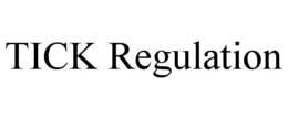 tick regulation