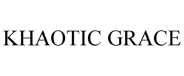 khaotic grace