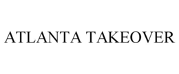 atlanta takeover