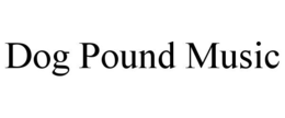dog pound music