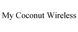 my coconut wireless