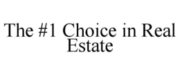 the #1 choice in real estate
