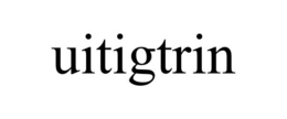 uitigtrin