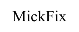 mickfix