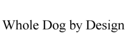 whole dog by design