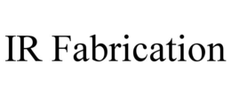 ir fabrication