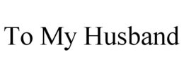 to my husband