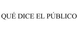quÉ dice el pÚblico