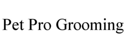 pet pro grooming