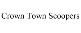 crown town scoopers