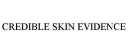 credible skin evidence