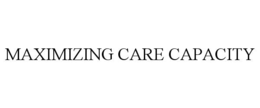 maximizing care capacity