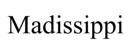 madissippi