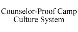 counselor-proof camp culture system