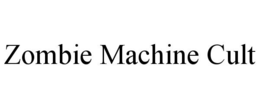 zombie machine cult