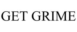 get grime