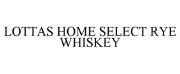 lottas home select rye whiskey