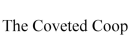 the coveted coop