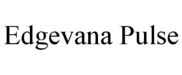 edgevana pulse