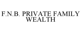 f.n.b. private family wealth