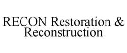 recon restoration & reconstruction
