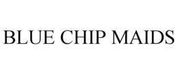 blue chip maids