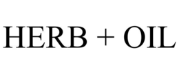 herb + oil
