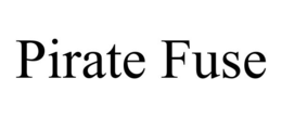 pirate fuse