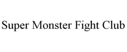super monster fight club