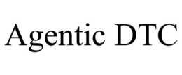 agentic dtc