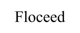floceed