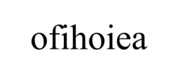 ofihoiea