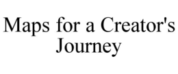 maps for a creator's journey