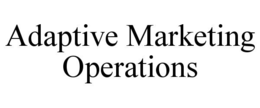 adaptive marketing operations