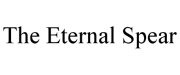 the eternal spear