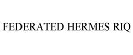 federated hermes riq