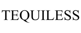 tequiless