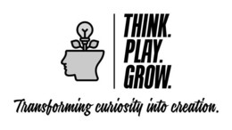 think. play. grow. transforming curiosity into creation.