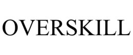 overskill