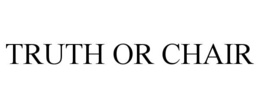 truth or chair