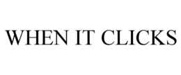 when it clicks