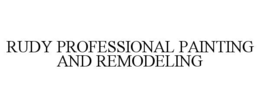 rudy professional painting and remodeling