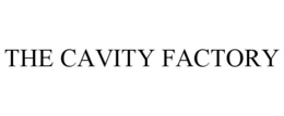 the cavity factory