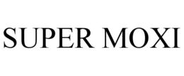 super moxi