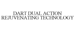 dart dual action rejuvenating technology