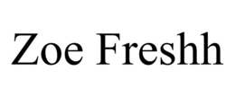 zoe freshh
