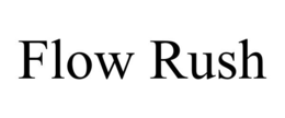 flow rush