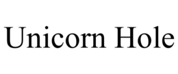 unicorn hole