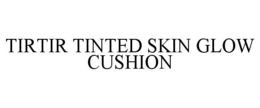 tirtir tinted skin glow cushion