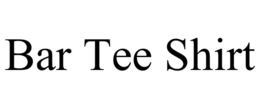 bar tee shirt